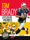 Cover image for Tom Brady and the New England Patriots